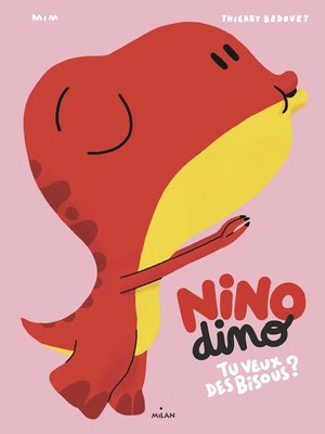 cover image of Nino Dino--Tu veux des bisous ?